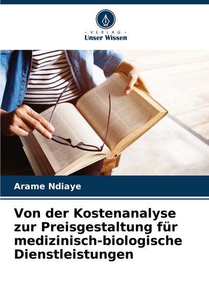 Produktbild: Von der Kostenanalyse zur Preisgestaltung f&uuml;r medizinisch-biologische Dienstleistungen