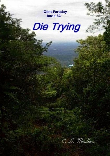 Produktbild: Die Trying (Clint Faraday Mysteries, #33)
