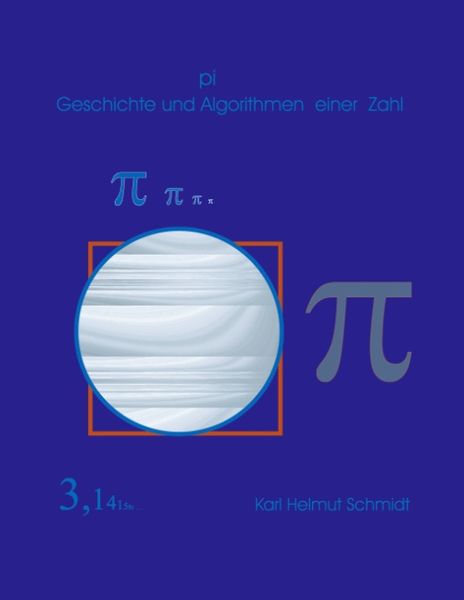 Produktbild: Pi Geschichte und Algorithmen einer Zahl