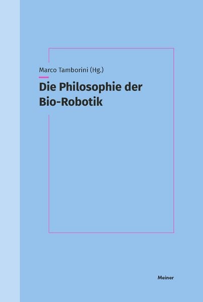 Produktbild: Die Philosophie der Bio-Robotik