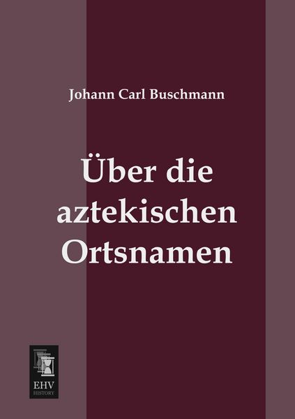Produktbild: &Uuml;ber die aztekischen Ortsnamen