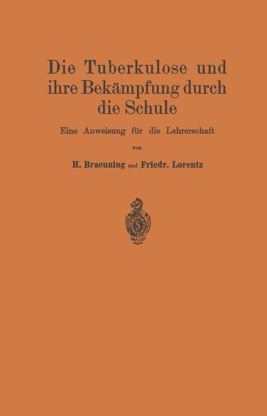 Produktbild: Die Tuberkulose und ihre Bek&auml;mpfung durch die Schule