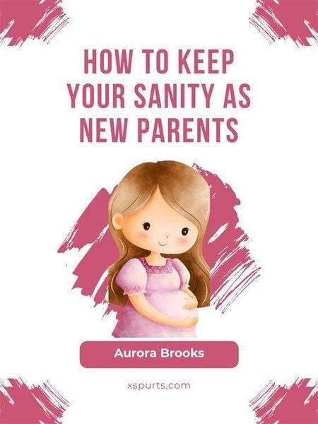Produktbild: How to Keep Your Sanity as New Parents