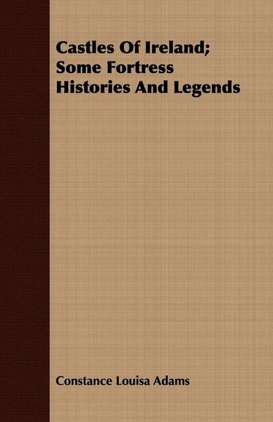 Produktbild: Castles Of Ireland; Some Fortress Histories And Legends