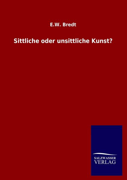 Produktbild: Sittliche oder unsittliche Kunst?