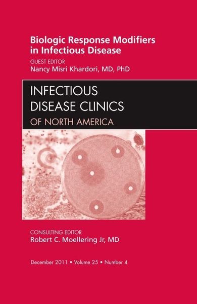 Produktbild: Biologic Response Modifiers in Infectious Diseases, an Issue of Infectious Disease Clinics
