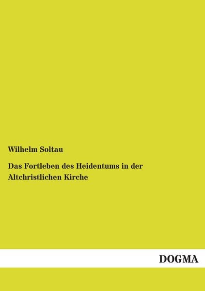 Produktbild: Das Fortleben des Heidentums in der Altchristlichen Kirche