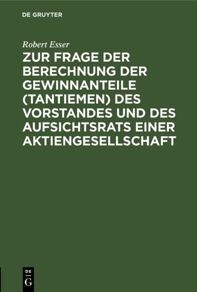Produktbild: Zur Frage der Berechnung der Gewinnanteile (Tantiemen) des Vorstandes und des Aufsichtsrats einer Aktiengesellschaft