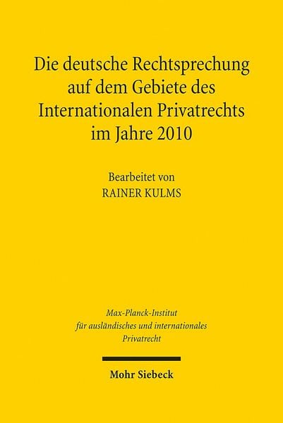 Produktbild: Die deutsche Rechtsprechung auf dem Gebiete des Internationalen Privatrechts im Jahre 2010