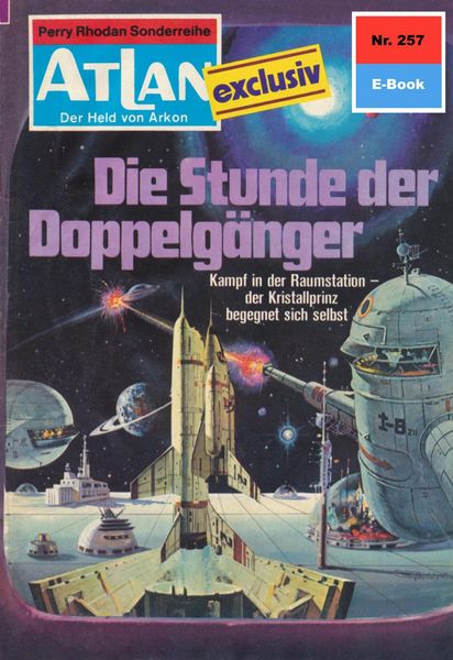 Produktbild: Atlan 257: Die Stunde der Doppelg&auml;nger