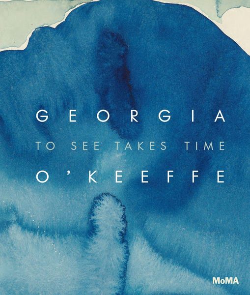 Produktbild: Georgia O'Keeffe: To See Takes Time