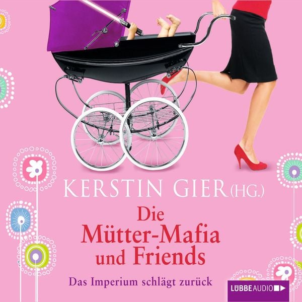 Die Mütter-Mafia und Friends - Kerstin Gier, Audio, 4251234306437