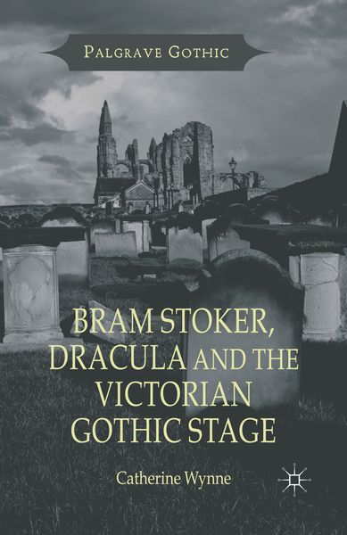 Produktbild: Bram Stoker, Dracula and the Victorian Gothic Stage