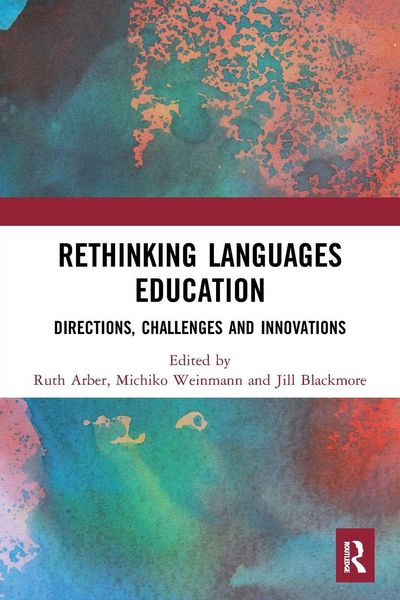 Rethinking Languages Education, Taschenbuch von Ruth (Deakin University , Australia) Weinman Arber, Taylor & Francis, 9780367569709