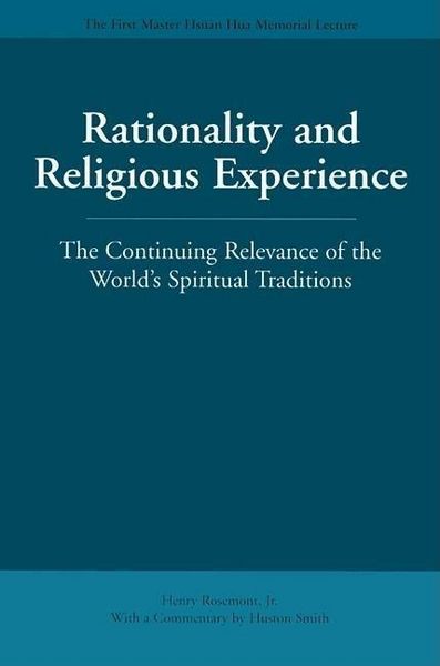 Produktbild: Rationality and Religious Experience: The Continuing Relevance of the World's Spiritual Traditions