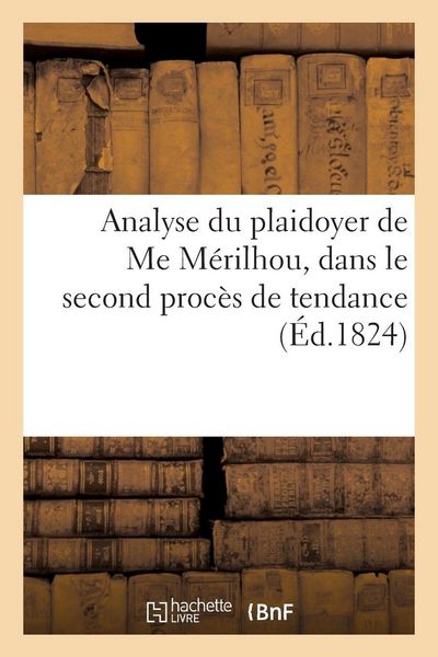 Produktbild: Analyse du plaidoyer de Me M&eacute;rilhou, dans le second proc&egrave;s de tendance intent&eacute;