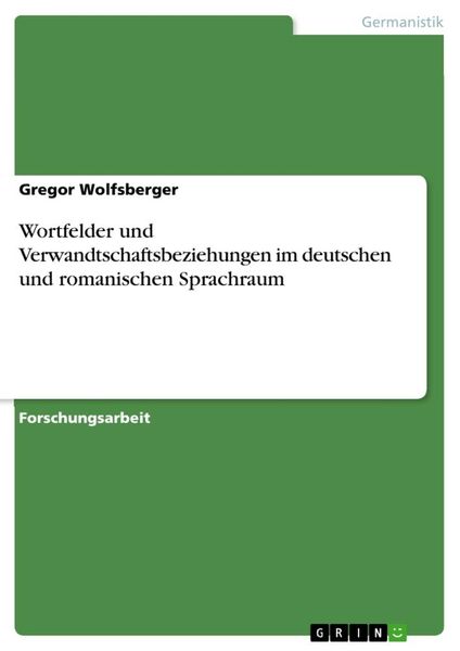 Produktbild: Wortfelder und Verwandtschaftsbeziehungen im deutschen und romanischen Sprachraum