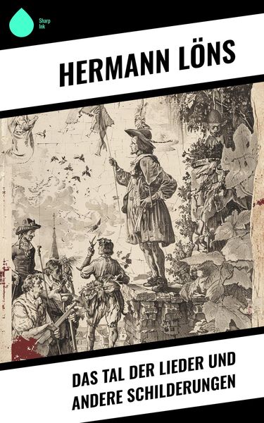 Produktbild: Das Tal der Lieder und andere Schilderungen
