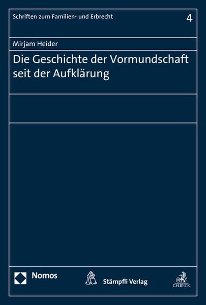 Produktbild: Die Geschichte der Vormundschaft seit der Aufkl&auml;rung