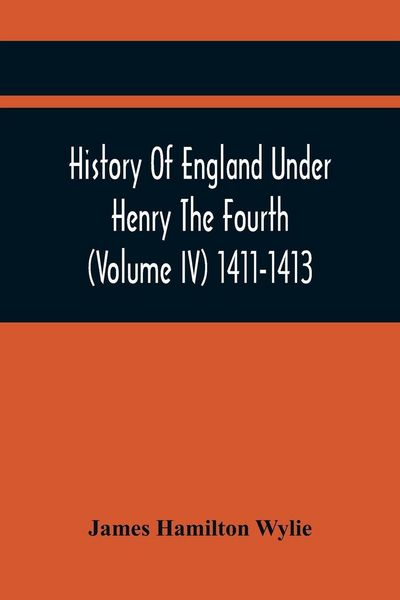Produktbild: History Of England Under Henry The Fourth (Volume Iv) 1411-1413