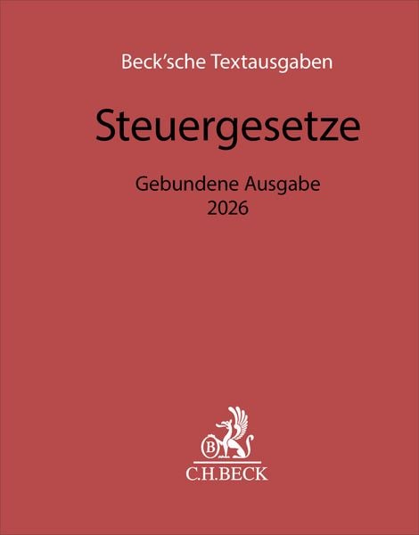 Steuergesetze Gebundene Ausgabe 2026, Gebundene Ausgabe von , C.H. Beck, 978-3-406-84727-1