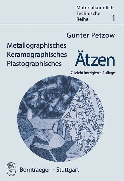 Metallographisches, Keramographisches, Plastographisches Ätzen, Taschenbuch von Günter Petzow, Borntraeger, 978-3-443-23019-7