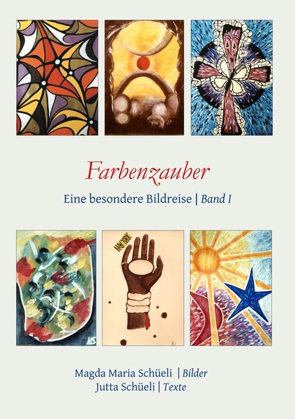 Produktbild: Farbenzauber. Eine besondere Bildreise (Bd. I)