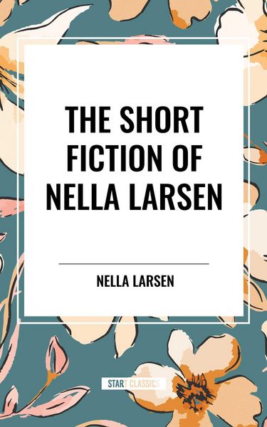 Produktbild: Short Fiction of Nella Larsen