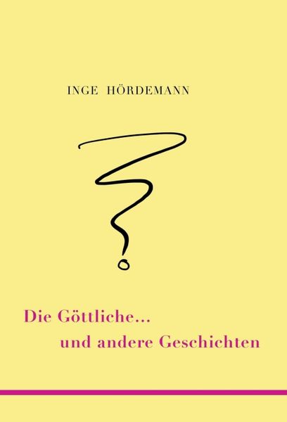 Produktbild: Die G&ouml;ttliche &hellip; und andere Geschichten