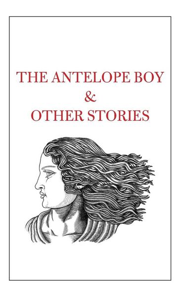 Produktbild: The Antelope Boy & Other Stories