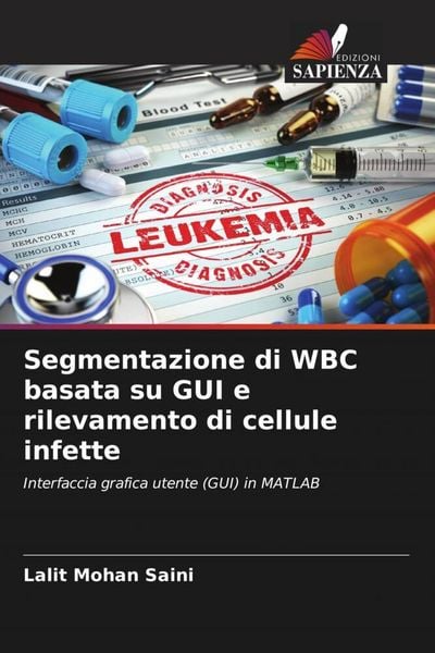 Produktbild: Segmentazione di WBC basata su GUI e rilevamento di cellule infette