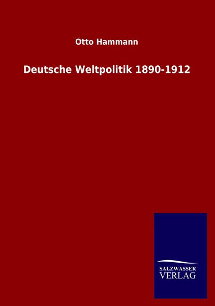 Produktbild: Deutsche Weltpolitik 1890-1912