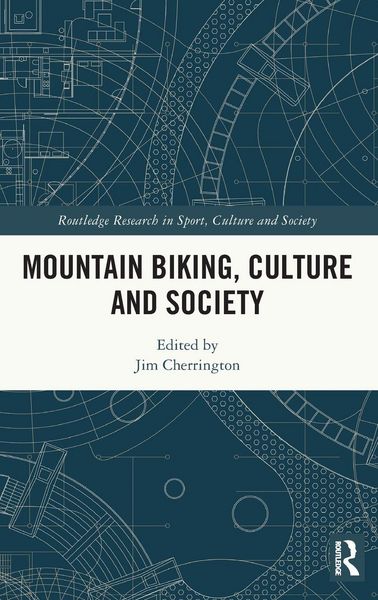 Produktbild: Mountain Biking, Culture and Society