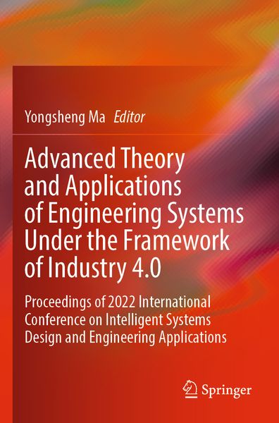 Produktbild: Advanced Theory and Applications of Engineering Systems Under the Framework of Industry 4.0