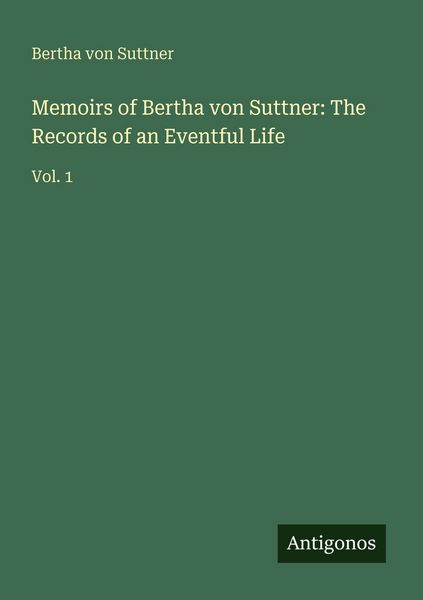 Produktbild: Memoirs of Bertha von Suttner: The Records of an Eventful Life