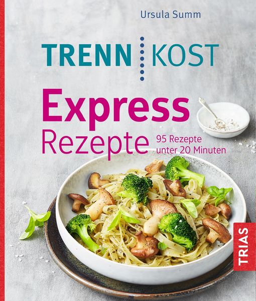Produktbild: Trennkost Express-Rezepte
