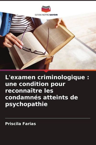 Produktbild: L'examen criminologique : une condition pour reconna&icirc;tre les condamn&eacute;s atteints de psychopathie