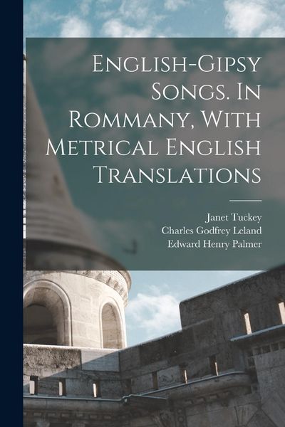 Produktbild: English-Gipsy Songs. In Rommany, With Metrical English Translations