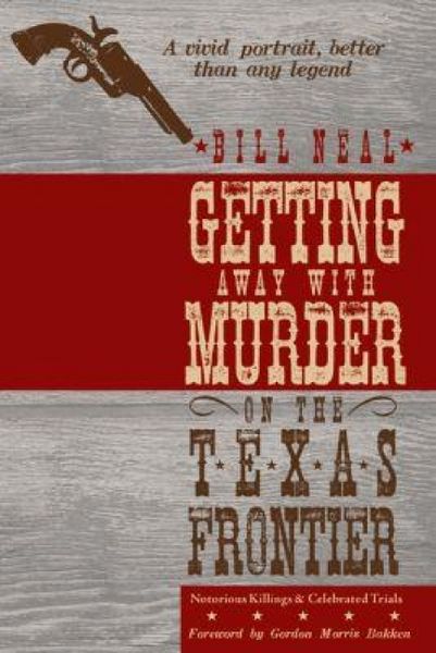 Produktbild: Getting Away with Murder on the Texas Frontier