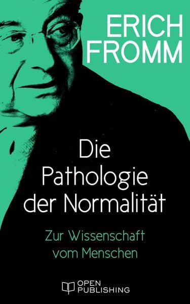 Produktbild: Die Pathologie der Normalit&auml;t. Zur Wissenschaft vom Menschen