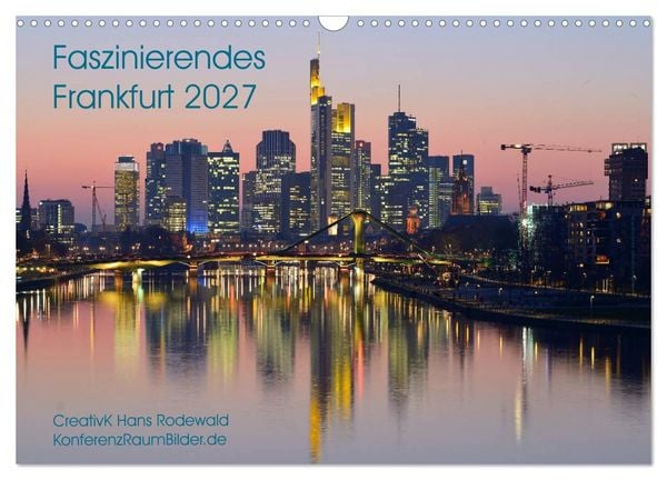 Produktbild: Faszinierendes Frankfurt - Impressionen aus der Mainmetropole (Wandkalender 2027 DIN A3 quer), CALVENDO Monatskalender