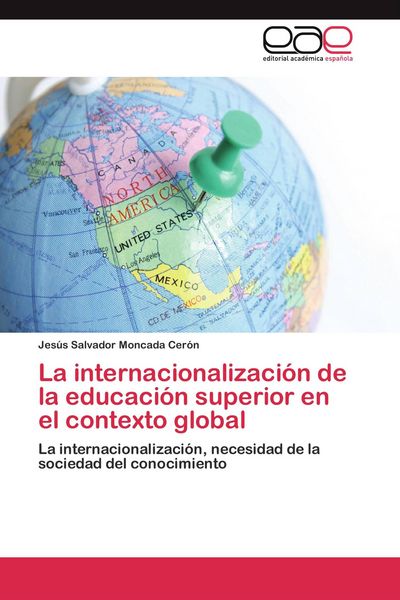 Produktbild: La internacionalizaci&oacute;n de la educaci&oacute;n superior en el contexto global