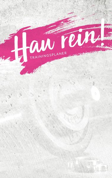 Produktbild: Hau rein! - der "nur was ich mag" Trainingsplaner
