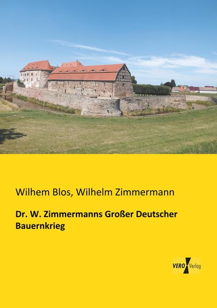 Dr. W. Zimmermanns Großer Deutscher Bauernkrieg, Taschenbuch von Wilhelm Zimmermann, BoD - Books on Demand, 9783956109058