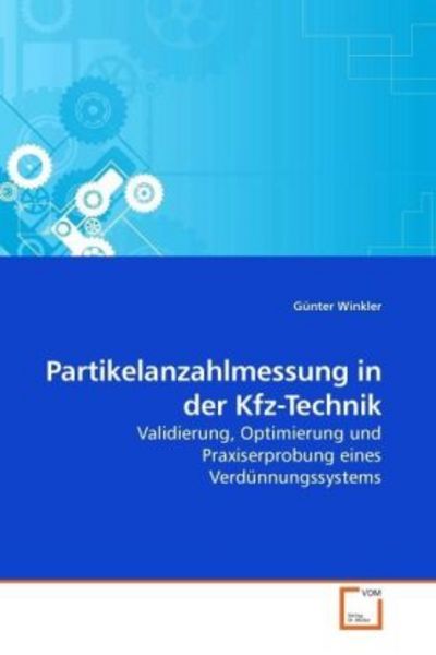 Winkler, G: Partikelanzahlmessung in der Kfz-Technik, Taschenbuch von Günter Winkler, VDM, 9783639237757