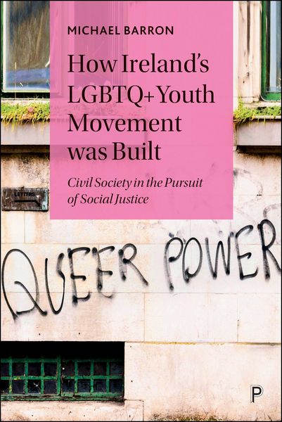 Produktbild: How Ireland's LGBTQ+ Youth Movement was Built
