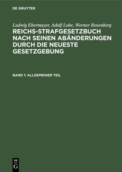Produktbild: Ludwig Ebermayer; Adolf Lobe; Werner Rosenberg: Reichs-Strafgesetzbuch... / Allgemeiner Teil