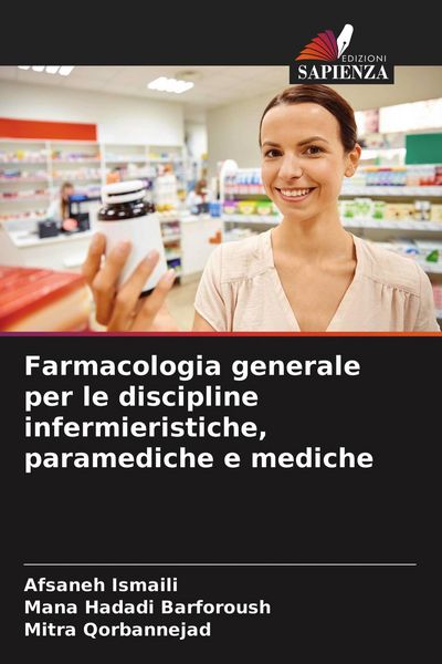 Produktbild: Farmacologia generale per le discipline infermieristiche, paramediche e mediche
