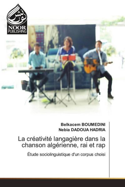 Produktbild: La cr&eacute;ativit&eacute; langagi&egrave;re dans la chanson alg&eacute;rienne, rai et rap