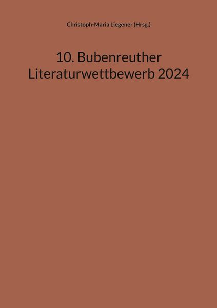 Produktbild: 10. Bubenreuther Literaturwettbewerb 2024